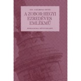 A Zobor-hegyi ezred&eacute;ves eml&eacute;kmű - Cs&aacute;mpai Ott&oacute;
