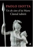Un alt cant al lui Marte. Cantul iubirii/Paolo Isotta