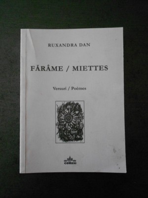 RUXANDRA DAN - FARAME / MIETTES foto