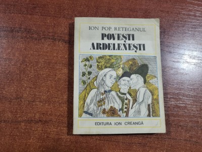 Povesti ardelenesti de Ion Pop Reteganul foto