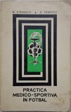 Practica medico-sportiva in fotbal &ndash; Nicolae Stanescu, Dumitru Tomescu