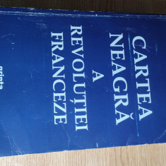 Cartea Neagra a Revolutiei Franceze - Renaud Escande (coord.), (Ed. Grinta 2010)
