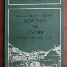 Gral Traian Moșoiu - Memorial de război ( august-octombrie 1916 )