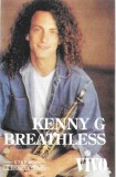 Kenny G - Breathless, Caseta audio Album, Casa discuri Vivo, Produs in Romania, Stare foarte buna