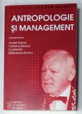 ANTROPOLOGIE SI MANAGEMENT , coordonatori ANDREI KOZMA ...CONSTANTIN BALACEANU - STOLNICI , 2020