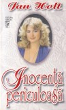 Jan Holt - Inocenta periculoasa