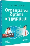 Organizarea optima a timpului - Victor Dank - Editura Universul Juridic