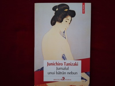 Jurnalul unui batran nebun - Junichiro Tanizaki foto