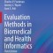 Evaluation Methods in Biomedical and Health Informatics