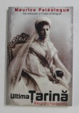 ULTIMA TARINA - ALEXANDRA FEODOROVNA de MAURICE PALEOLOGUE , 2021