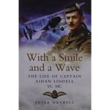 With a Smile and a Wave: The Life of Captain Aidan Liddell