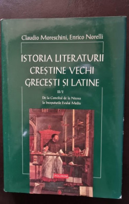 Istoria Literaturii Crestine Vechi Grecesti si Latine (Vol.II) - Claudio Moreschini, Enrico Norelli foto