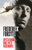 Spectatorul unei vieti fascinante | Frederick Forsyth, 2020, Rao