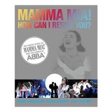 Mamma Mia! How Can I Resist You?