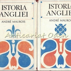 Istoria Angliei I, II - Andre Maurois