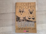 Cleopatra-cand eram zei de Colin Falconer