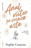 Cumpara ieftin Anul Viitor Pe Vremea Asta, Sophie Cousens - Editura Nemira