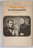 LA PHOTOGRAPHIE par SUSAN SONTAG , essai , 1979