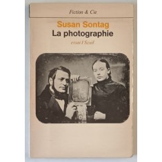 LA PHOTOGRAPHIE par SUSAN SONTAG , essai , 1979
