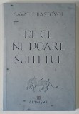 DE CE NE DOARE SUFLETUL de SAVATIE BASTOVOI , 2026