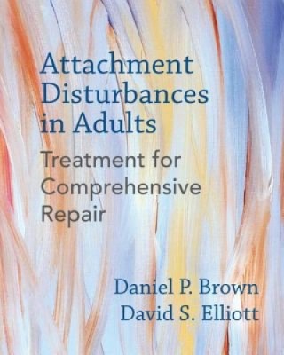 Attachment Disturbances in Adults: Treatment for Comprehensive Repair foto