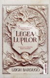 Legea lupilor - Leigh Bardugo