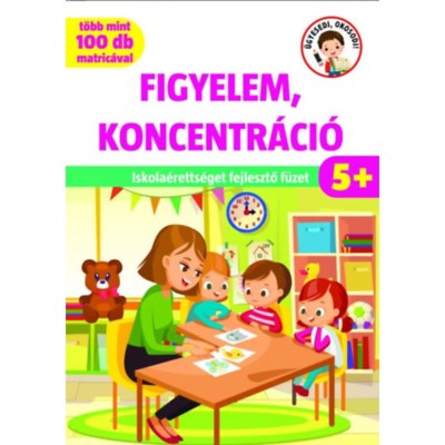 Figyelem, koncentr&amp;aacute;ci&amp;oacute; - Iskola&amp;eacute;retts&amp;eacute;get fejlesztő f&amp;uuml;zet foto