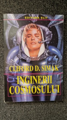 INGINERII COSMOSULUI - Cliford Simak foto