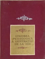 GANDIREA PEDAGOGICA A GENERATIEI DE LA 1848-A. MANOLACHE, GH.T. DUMITRESCU, GH. PIRNUTA-216520 foto