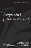 Asteptandu-l pe Sfantu-Asteapta - Andreea Iulia Scridon