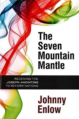 The Seven Mountain Mantle: Receiving the Joseph Anointing to Reform Nations foto