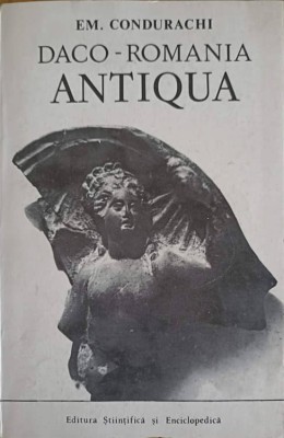 DACO-ROMANIA ANTIQUA. ETUDES D&amp;#039;ARCHEOLOGIE ET D&amp;#039;HISTOIRE ANCIENNE-EM. CONDURACHI-176129 foto