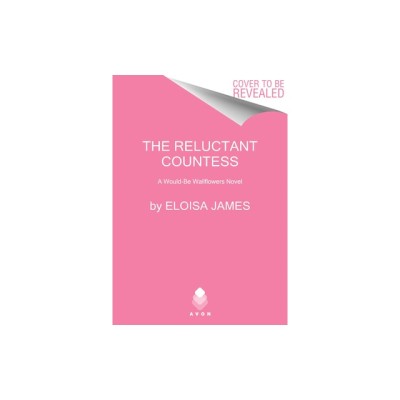The Reluctant Countess: A Would-Be Wallflowers Novel foto