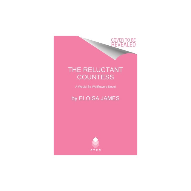 The Reluctant Countess: A Would-Be Wallflowers Novel