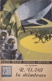 R.U. 707 La Stramtoare - Gh. Sasarman, SF, 1964, Stiinta si Tehnica, Povestiri Stiintifico-Fantastice, Romana, Paperback