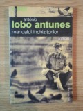 MANUALUL INCHIZITORILOR de ANTONIO LOBO ANTUNES , 2005