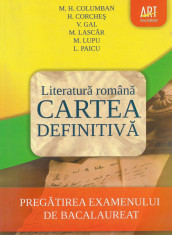 Literatura romana. Pregatirea examenului de Bacalaureat - M. H. Columban foto