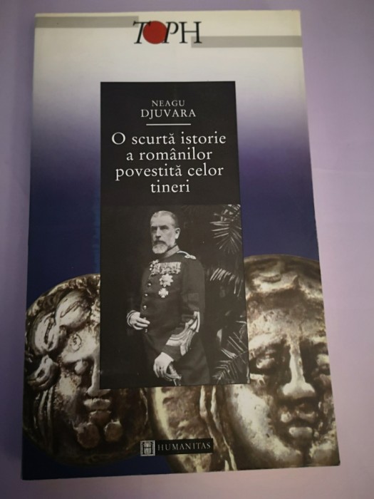 O scurta istorie a romanilor povestita celor tineri - Neagu Djuvara