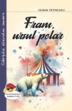 Cumpara ieftin Fram, ursul polar/Cezar Petrescu