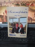 Nu vei mai fi dec&acirc;t tu, Ally Pearson, editura Alcris, București 2007, 102