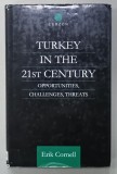 TURKEY IN THE 21 st CENTURY , OPPORTUNITIES , CHALLENGES , THREATS by ERIK CORNELL , 2001