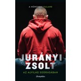 Az alvil&aacute;g sodr&aacute;s&aacute;ban - A m&uuml;ncheni kaland - Jur&aacute;nyi Zsolt