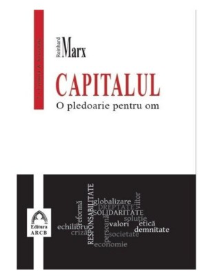 Capitalul -o pledoarie pentru om/ Reinhard Marx foto