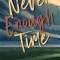 Never Enough Time