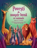 Povești De Noapte Bună Cu Animale, Citite &Icirc;n 5 Minute, - Editura Prut