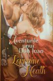 Aventurile lui Don Juan. Colectia Iubiri de poveste, Lorraine Heath