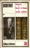 Calugarita. Nepotul lui Rameau. Jacques fatalistul - Denis Diderot