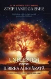 Cumpara ieftin Un blestem pentru iubirea adevarata. Volumul III al seriei A fost odata o inima franta/Stephanie Garber