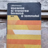 I. Marinescu - Uscarea si Tratarea Termica a Lemnului Vol. II