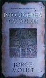 Intoarcerea Catarilor - Jorge Molist, Rao, Beletristica Politista, Romana, Editie Brosata